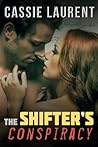 The Shifter's Conspiracy by Cassie Laurent