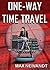 One-Way Time Travel by Max Neivandt One-Way Time Travel by Max Neivandt