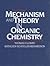 Mechanism And Theory In Organic Chemistry
