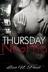 Thursday Nights by Lisa N. Paul Thursday Nights by Lisa N. Paul