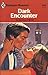 Dark Encounter (Harlequin Romance, #2307)