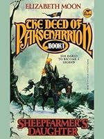 Sheepfarmer's Daughter (The Deed of Paksenarrion, #1)