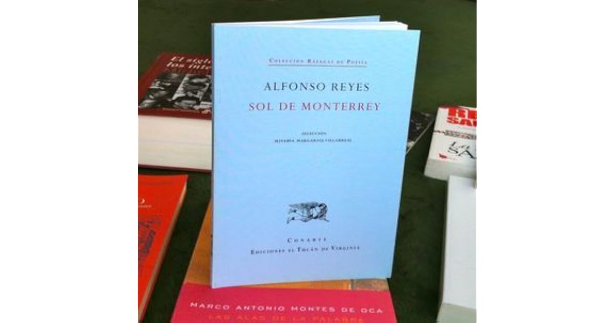 Sol de Monterrey by Alfonso Reyes