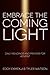 Embrace the Coming Light: Daily Readings and Prayers for Advent