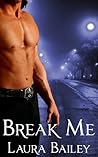 Break Me by Laura Bailey