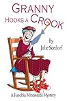 Granny Hooks a Crook by Julie Seedorf