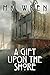 A Gift Upon the Shore