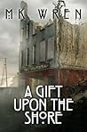 A Gift Upon the Shore Book cover for A Gift Upon the Shore