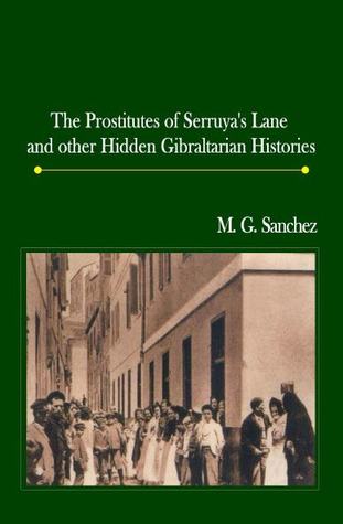 The Prostitutes of Serruya's lane and other hidden Gibraltarian histories