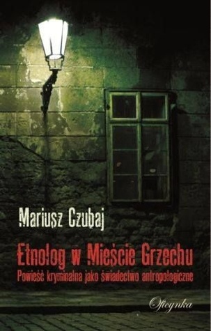 Etnolog w mieście grzechu. Powieść kryminalna jako świadectwo antropologiczne