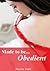 Made to be...Obedient (Newl...