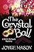 The Crystal Ball: A Micki M...