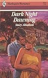 Dark Night Dawning by Stacy Absalom