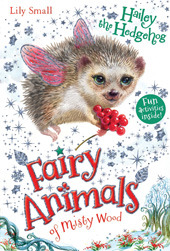 Hailey the Hedgehog (Fairy Animals of Misty Wood, #5)