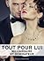 Tout pour Lui, Vol.1 (Milliardaire et Dominateur, #1)
