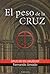 El Peso de la Cruz