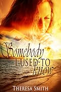 Somebody I Used to Know