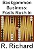 Backgammon Business: Fools Rush In