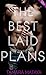The Best Laid Plans