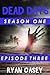 Dead Days: Episode Three (Dead Days Season One #3)