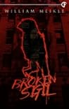 Broken Sigil by William Meikle