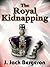 The Royal Kidnapping