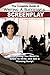 The Complete Guide to Writing a Successful Screenplay by Melissa Samaroo