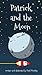 Patrick and the Moon