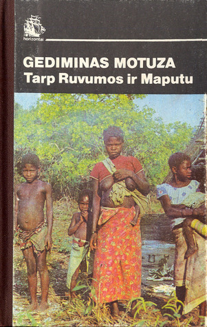 Tarp Ruvumos ir Maputu (Horizontai)