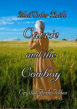 Mail Order Bride: Carrie and the Cowboy (Westward Wanted, #1)