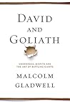 David and Goliath by Malcolm Gladwell