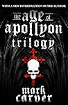 The Age of Apollyon Trilogy by Mark Carver