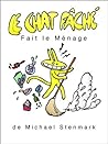 Le Chat Fâché Fait le Ménage