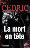La Mort en tête by Sire Cédric