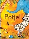 Potje! by Mylo Freeman