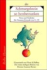 Schmurgelstein so herzbetrunken. Verse und Gedichte für Nonsense- Freunde von 9 - 99.