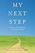 My Next Step: An Extraordinary Journey of Healing and Hope