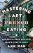 Mastering the Art of French Eating by Ann Mah Mastering the Art of French Eating by Ann Mah