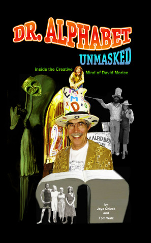 Dr. Alphabet Unmasked: Inside the Creative Mind of David Morice
