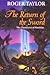 The Return of the Sword by Roger  Taylor
