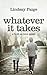 Whatever It Takes by Lindsay Paige
