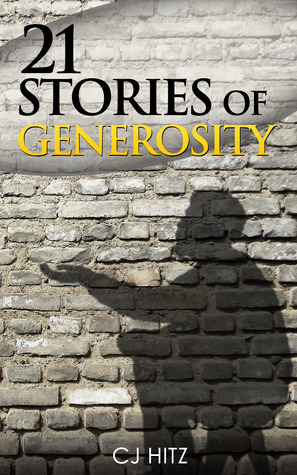 21 Stories of Generosity: Real Stories to Inspire a Full Life