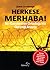 Herkese Merhaba! Bir Gazetecinin Ortadoğu'da Gerçeği Arayışı by Joris Luyendijk Herkese Merhaba! Bir Gazetecinin Ortadoğu'da Gerçeği Arayışı by Joris Luyendijk