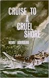Cruise to a cruel shore; by Henri Bourdens Cruise to a cruel shore; by Henri Bourdens