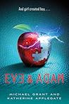 Eve & Adam by Michael  Grant
