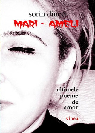 Mari-Ameli: ultimele poeme de amor (Paperback)