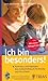 Ich bin besonders!: Autismu...