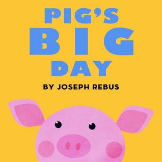 Pig's Big Day