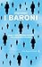 I baroni: Come e perché sono fuggito dall'università italiana