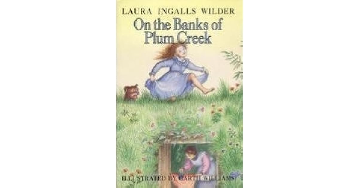 On the Banks of Plum Creek by Laura Ingalls Wilder